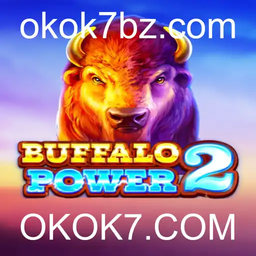 BuffaloPower2: Descubra a Emoção do Novo Jogo com OKOK7.COM